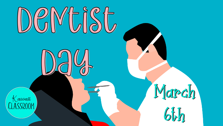 Celebrate Dentist Day on March 6th with Fun and Educational Activities!